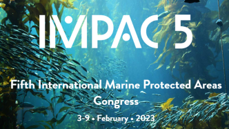 第五届国际海洋保护区大会（IMPAC5）公布议程（草案）