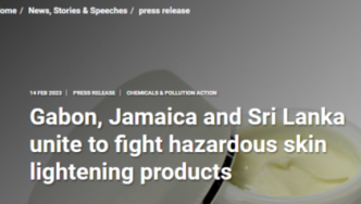 UNEP：美白产品汞含量严重超标！加蓬、牙买加和斯里兰卡联合打击有害皮肤美白产品