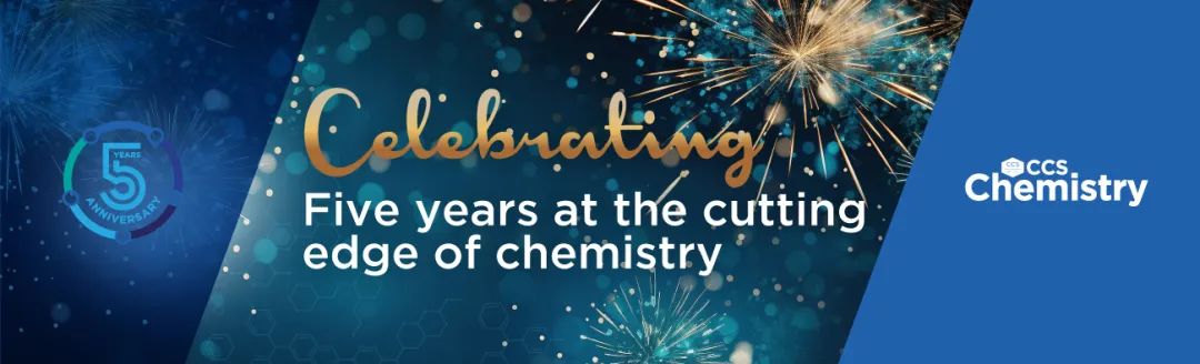 CCS Chemistry | 2024年第4期主编寄语：庆祝CCS Chemistry创刊五周年