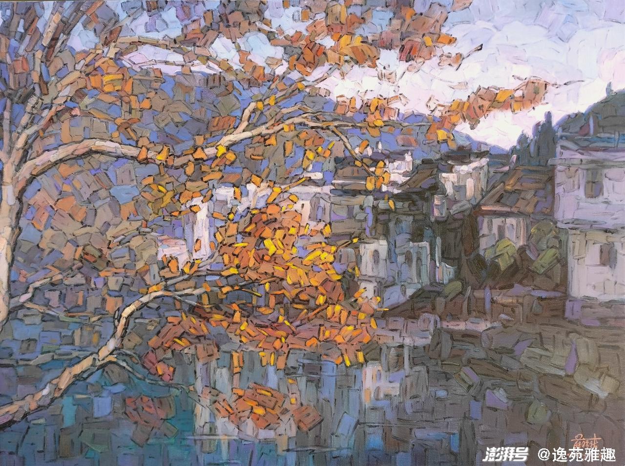 薛祥新油画:婺源风韵,五彩斑斓,静美画卷